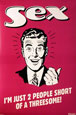 Buy Sex-Two People Short of a Threesome at AllPosters.com